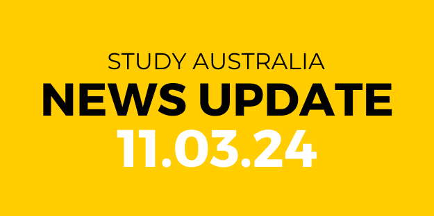 Study news update Australia – 11 March 2024 Study news update Australia - 11 March 2024