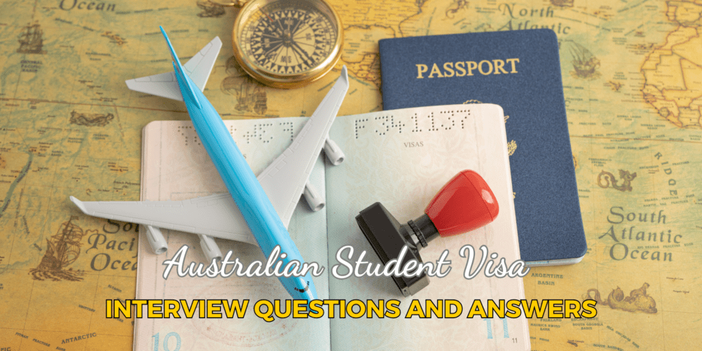 Australian Student Visa Interview Questions and Answers