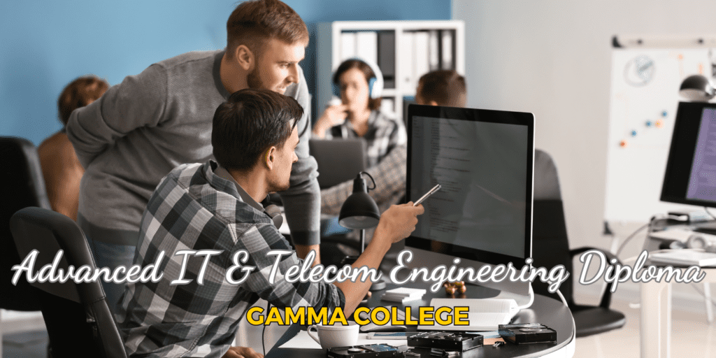 Advanced IT & Telecom Engineering Diploma – Gamma College
