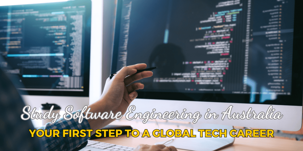 Study Software Engineering in Australia : Your First Step to a Global Tech Career