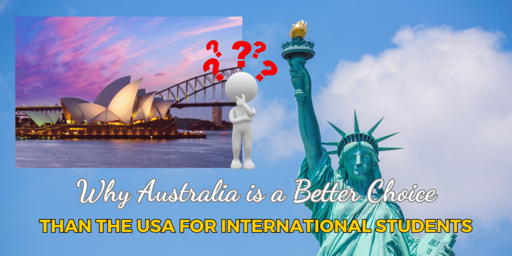 Why Australia is a Better Choice Than the USA for International Students