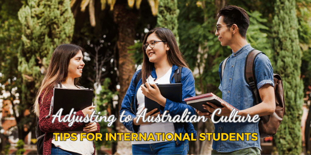 Adjusting to Australian Culture – Tips for International Students