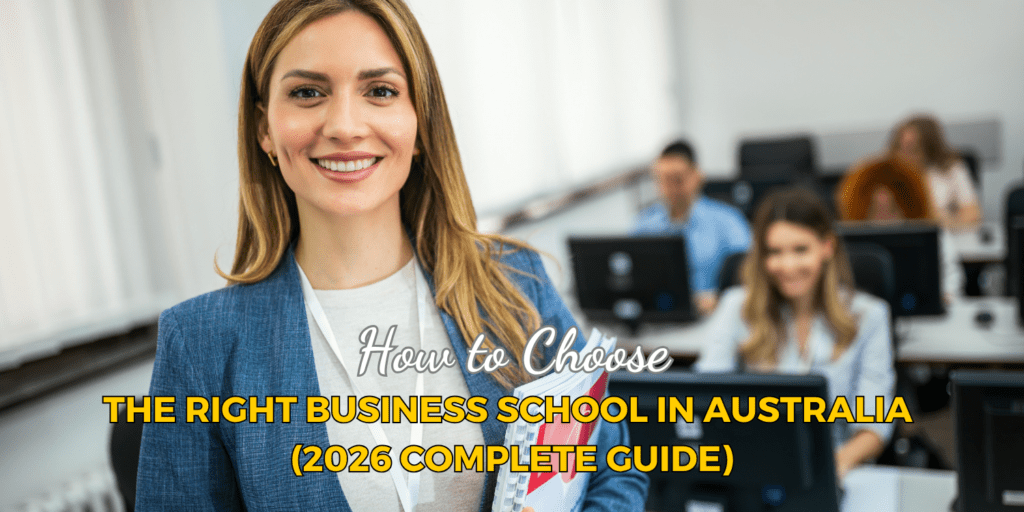 How to Choose the Right Business School in Australia