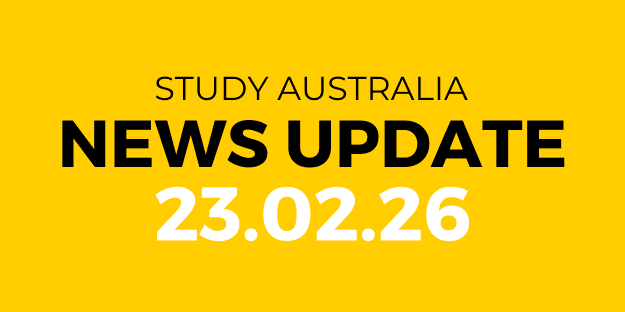 STUDY AUSTRALIA NEWS UPDATE 23 FEB 2026