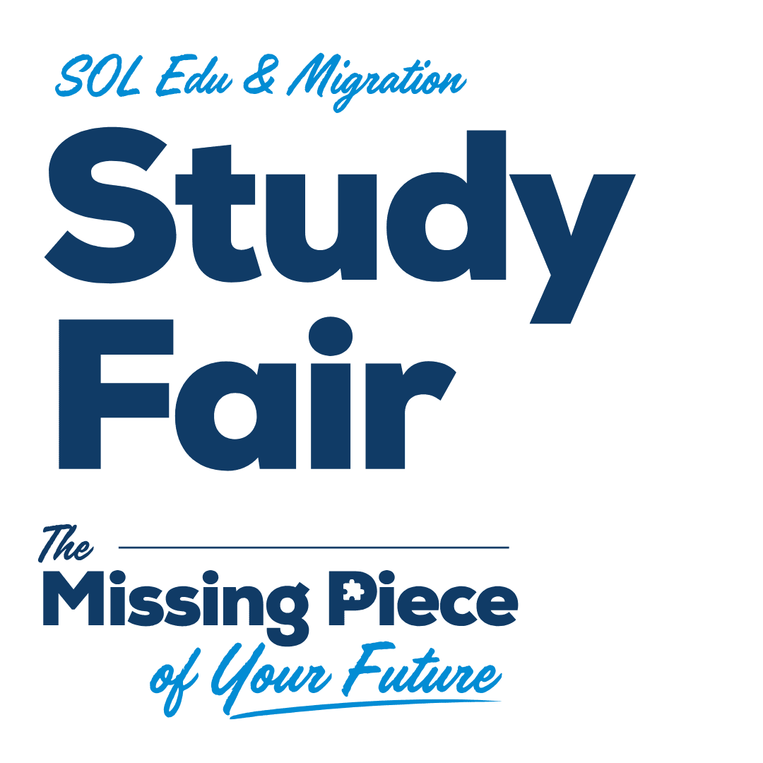 SOL Edu & Migration Study Fair - The Missing Piece of Your Future