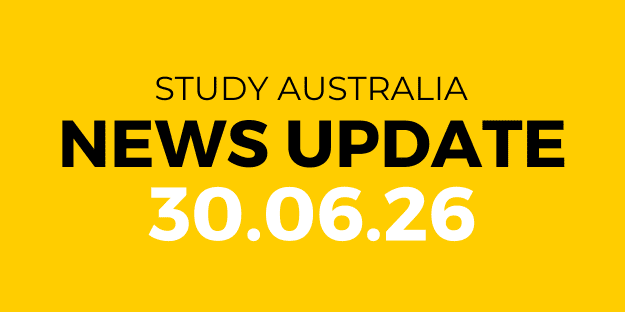 STUDY AUSTRALIA NEWS UPDATE 30 Jun 2026