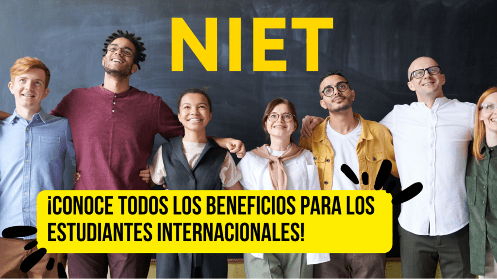 ¡Conoce todos los beneficios que NIET ofrece a los estudiantes internacionales!