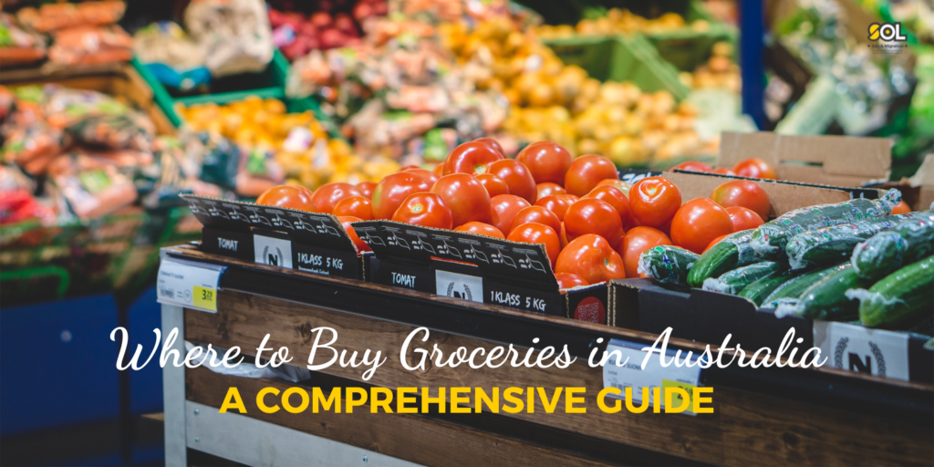 Where to Buy Groceries in Australia: A Comprehensive Guide