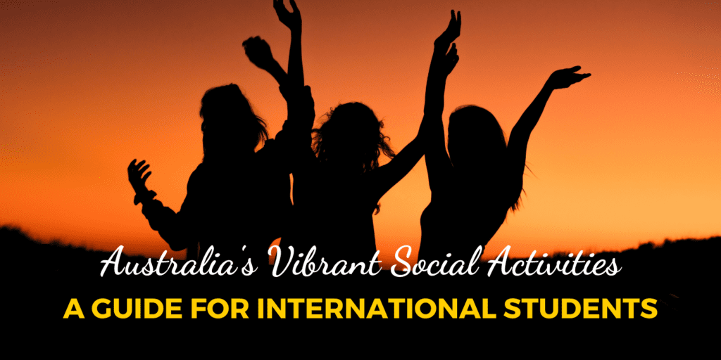 Exploring the Multiple Social Activities for International Students in Australia