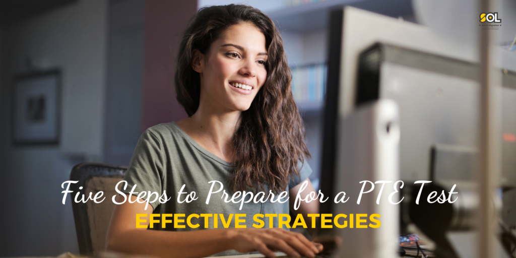 Five Steps to Prepare for a PTE Test: Enhance Your Performance with Effective Strategies