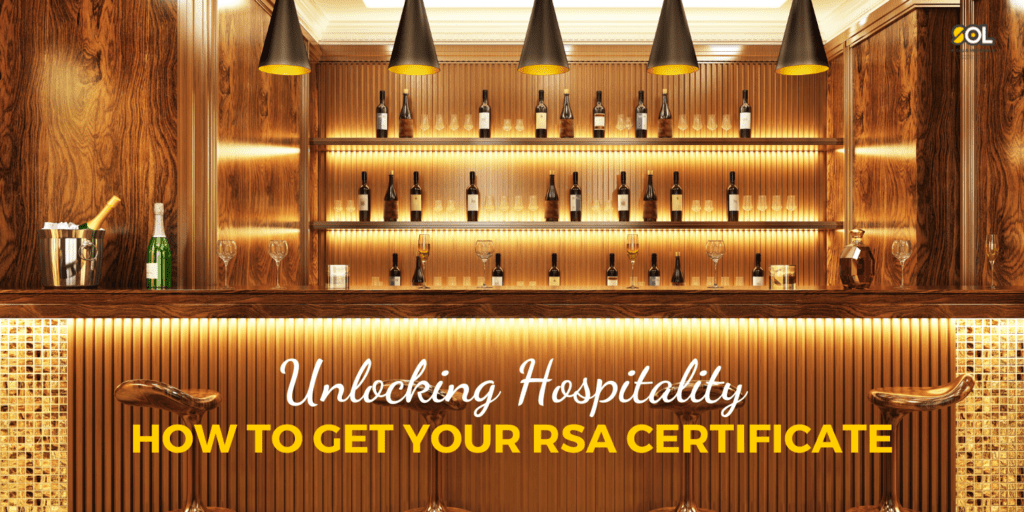 Unlocking Hospitality: How to Get Your RSA Certificate in Australian,