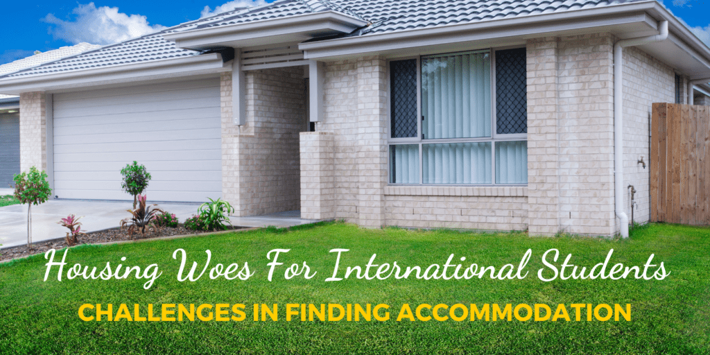 Housing Woes: Challenges Faced by International Students in Finding Accommodation