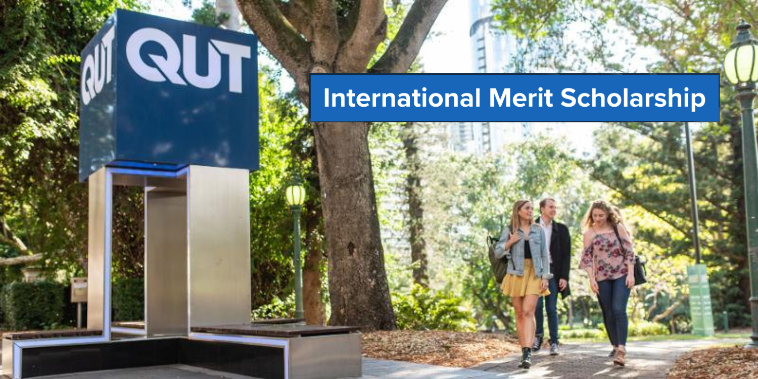 International Merit Scholarship QUT's 2024 Scholarships