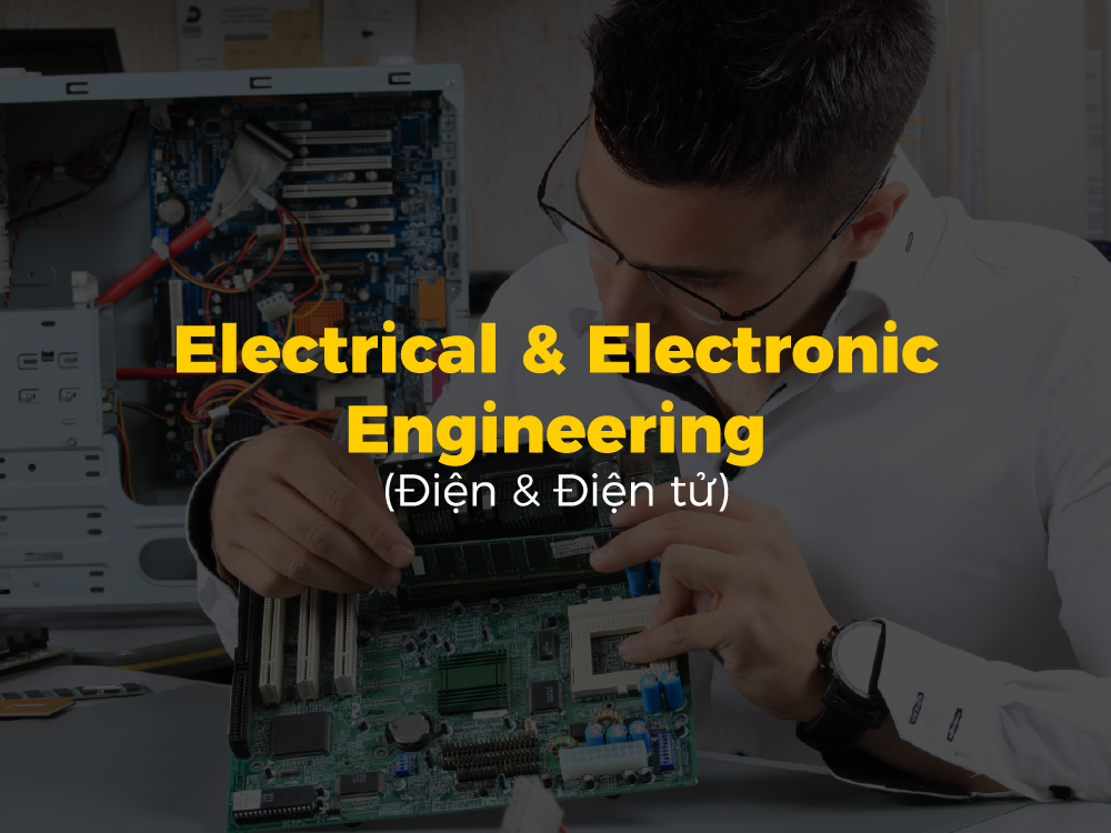 Kĩ sư Điện và Điện tử (Electrical and Electronic Engineering)
