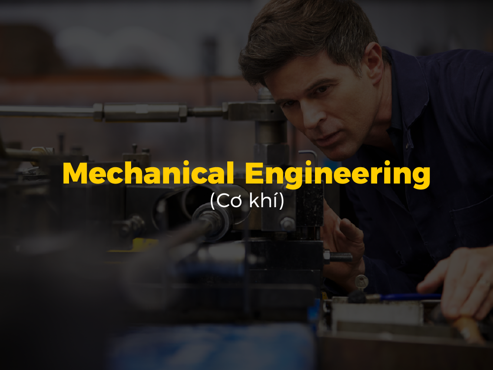 Kĩ sư cơ khí (Mechanical Engineering)