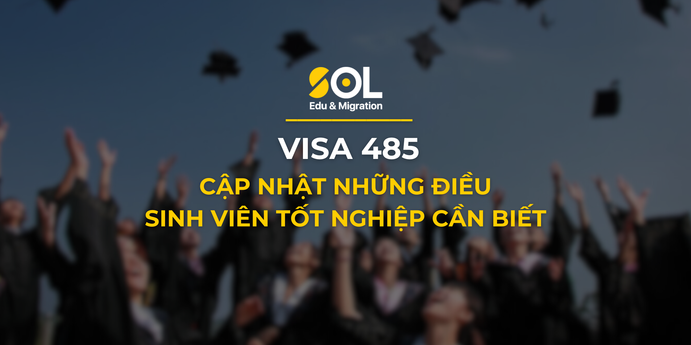 Visa 485 Úc cập nhật sinh viên