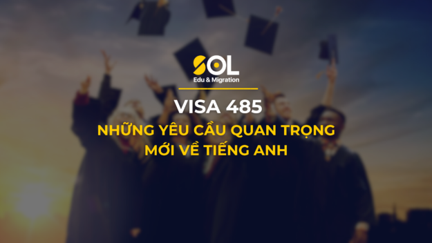 Visa 485 yêu cầu Tiếng Anh Visa 485 yêu cầu Tiếng Anh mới