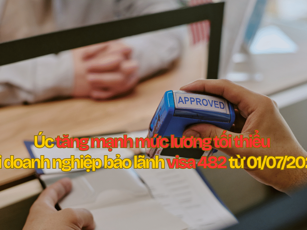 visa-482-tang-muc-luong-toi-thieu-1-7-2026