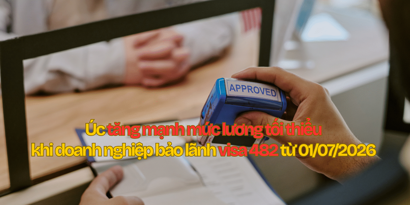 visa-482-tang-muc-luong-toi-thieu-1-7-2026
