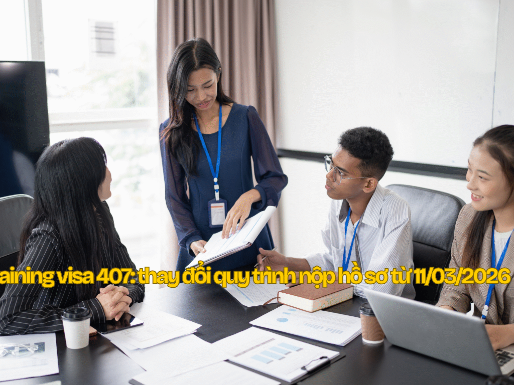 visa-407-training-thay-doi-quy-trinh-nop-ho-so-11-03-2026